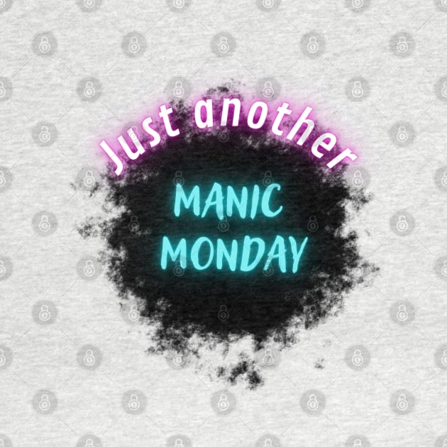 Just another manic monday by Shirt Vibin